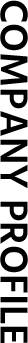 COMPANY PROFILE
